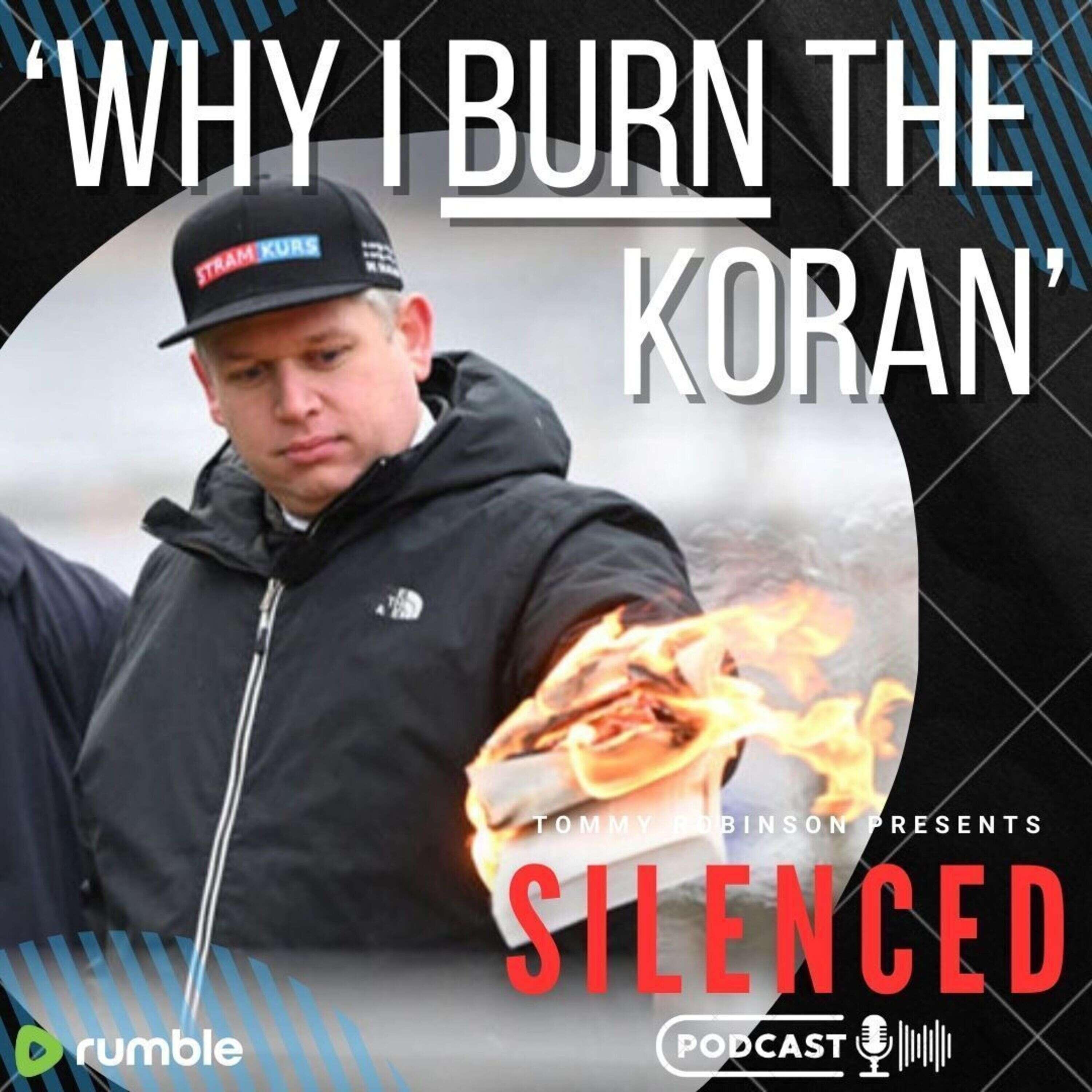 Why I Burn The Quran - Rasmus Paludan – SILENCED with Tommy Robinson